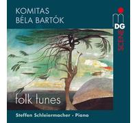 Bartòk/Komitas: Folk Tunes Steffen Schleiermacher