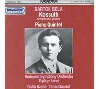 Béla Bartók : Kossuth / Quintet For Piano And Strings