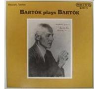 Bartok Plays Bartok - Petite Suite, Three HUngarian Folk Tunes, Three Pieces from Microkosmos, Rondo No 1 on Folk Tunes, Bagatelle op 6 No 2 + (Priceless)