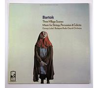 Bartok: Three Village Scenes / Music for Strings, Percussion & Celeste.