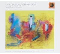 Livio Bartolo Cariabile Unit - Start from Scratch [Import]