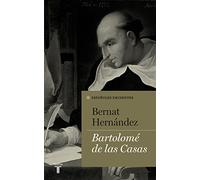 Bernat Hernández – Bartolomé de las Casas – Taurus