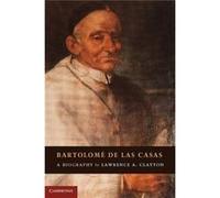 Bartolome De Las Casas - Lawrence A. Clayton - Cambridge University Press - Livre en Anglais - Hardback Lawrence A. ClaytonLawrence A. Clayton (Auteur)