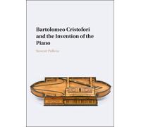 Bartolomeo Cristofori And The Invention Of The Piano