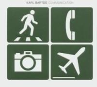 Bartos, Karl - Communication (Limited Edtion)