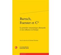 Bartsch, Foerster et Cie Richard Trachsler (Collection dirigée par), Richard Trachsler (Editeur du volume), Collectif (Auteur), Estelle Doudet (Collection dirigée par)