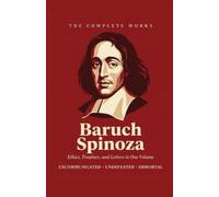 Baruch Spinoza Complete Works of Baruch Spinoza (Poche)