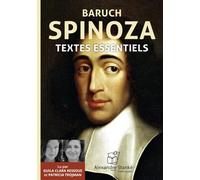 Baruch Spinoza : Textes essentiels