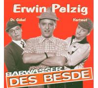 Barwasser - Erwin Pelzig - des Besde