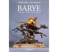 Barye. Catalogue Raisonné des Sculptures