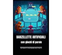 Barzellette artificiali - l'umorismo di cacca dell'intelligenza artificiale: con gioco per bambini, adulti, riscrivi usando le parole presenti in ogni pagina.Humour inglese