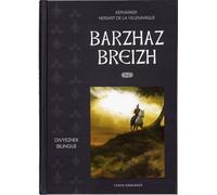 Barzhaz Breizh (version luxe) Edition bilingue français-breton - Théodore Hersart De La Villemarqué - Yoran Embanner - broché - Recueil