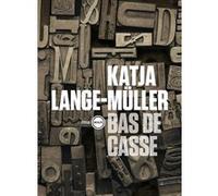 Bas de casse Katja Lange-Müller (Auteur), Barbara Fontaine (Traduction)