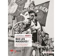 Bas Les Masques ! - Les Carnavals Jurassiens D'hier Et D'aujourd'hui