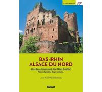 Bas-Rhin Alsace Du Nord - Alsace Bossue, Vosges Du Nord, Plaine D'alsace, Grand Ried, Piémont Vignobles, Vosges Centrales