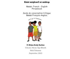 Basaa - French - English Phrasebook: Guide de conversation Basaa-Français-Anglais.