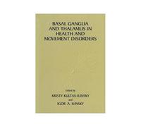 Basal Ganglia And Thalamus In Health And Movement Disorders