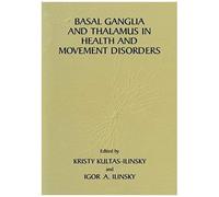 Basal Ganglia And Thalamus In Health And Movement Disorders