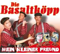 Basaltköpp,die - Mein Kleiner Freund [Import]