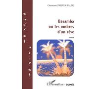 Basamba ou les ombres d'un rêve - Ousmane Paraya Balde - L'harmattan - broché - Essai