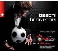 Baschi - Bring en Hei (Swiss Song for UEFA Euro 2008) [Import]