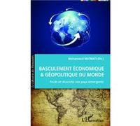 Mohammed Matmati – Basculement économique et géopolitique du monde – Pays émergents – Broché