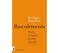 Basculements: Mondes émergents, possibles désirables