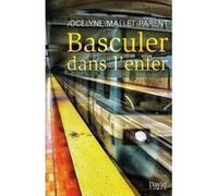 Basculer dans l'enfer - Jocelyne Mallet-Parent - David - broché - Roman
