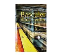 Basculer dans l'enfer - Jocelyne Mallet-Parent - David - broché - Roman