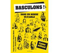 Basculons ! - Tanguy Descamps - Actes sud - broché - Essai