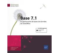 Base 7.1 - Le gestionnaire de bases de données de LibreOffice - Collectif - Eni Editions - broché - Manuel