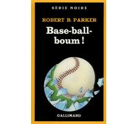 Base-ball-boum ! - - Robert Brown Parker - Gallimard - Livre