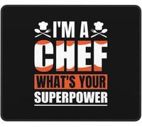 Base en Caoutchouc Tapis de Bureau, Je suis Chef Cuisinier. Et Vous, Quel est Votre superpouvoir ?, Antidérapante Tapis de Souris de Jeu, Gaming Mousepad, 25X30cm, Ordinateur