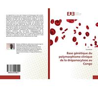 Base génétique du polymorphisme clinique de la drépanocytose au Congo