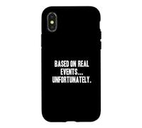Basé sur des événements réels malheureusement drôles documentaires Coque pour iPhone X/XS