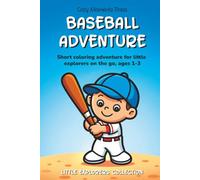 Baseball Adventure Coloring Book for Toddlers Age 1-3: Short Coloring Adventure for Little Explorers on the Go | Ages 1-3 | 6 x 9 Inches, 24 Pages | 10 Big Simple Illustrations and 1 Short Story