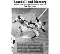 Baseball and Memory Winning Losing and the Remembrance of Things Past by Lee Congdon Lee Congdon (Auteur)