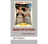 Baseball and the Boomer: A Brief Memoir