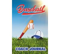 Baseball Coach Journal: A Lined Notebook for Planning, Reflection, and Game-Day Notes | 6x9, 120 pages | Gift for Holidays, Birthdays and Coach Appreciation