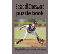 Baseball Crossword Puzzle Book: Test Your Knowledge of Baseball Perfect gift for puzzle lovers, travelers, students, or anyone curious