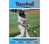 Baseball Cuaderno de entrenamiento: Cuaderno de ejercicios para progresar | Deporte y pasión por el Baseball | Libro para niño o adulto | Entrenamiento y aprendizaje | Libro de deportes |
