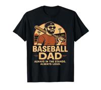 Baseball Dad - Always in the Stands Always Loud Retro T-Shirt