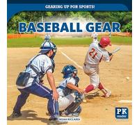 Baseball Gear (Gearing Up for Sports!)