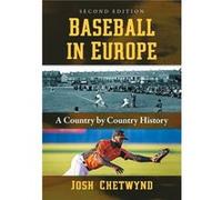 Baseball in Europe by Josh Chetwynd Josh Chetwynd (Auteur)