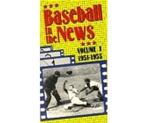 Baseball in the News - Baseball dans l'actualité Vol. 1/1951-55 [VHS]