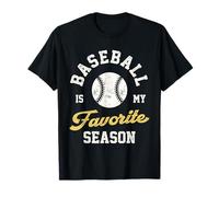 Baseball is My Favorite Season Funny Baseball Player Sport T-Shirt