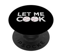 Baseball Let Me Cook Funny Baseball PopSockets PopGrip Adhésif