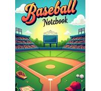Baseball Notebook: Vibrant Ballpark-Themed Journal for Practice, Scorekeeping & Everyday Writing, Perfect for Players, Coaches, and Fans of All Ages