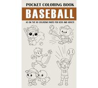 Baseball Pocket Coloring Book: 40 On The Go Coloring Pages for Kids and Adults