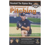 Baseball Ripken Way: The Fundamentals of Pitching